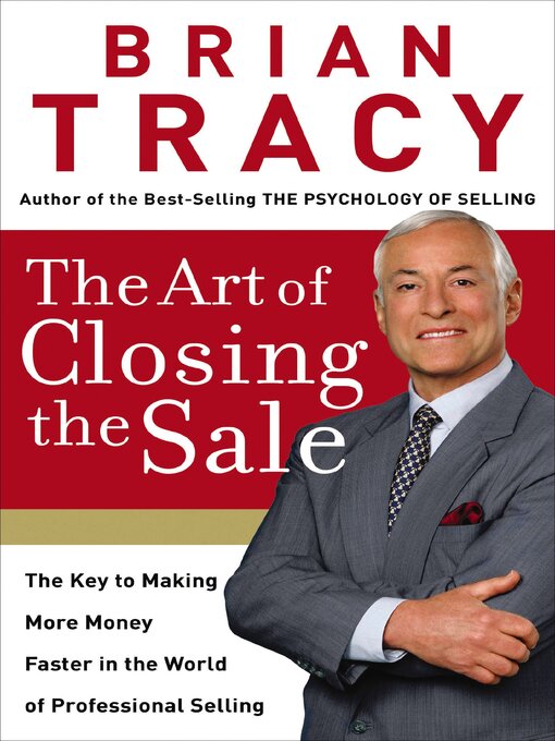 Title details for The Art of Closing the Sale by Brian Tracy - Available